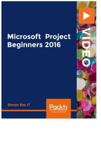 Cover image: Microsoft Project Beginners 2016 1st edition 9781839210914