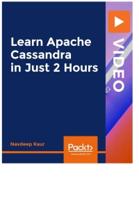 表紙画像: Learn Apache Cassandra in Just 2 Hours 1st edition 9781839211454