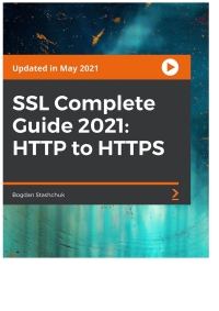 Cover image: SSL Complete Guide 2021: HTTP to HTTPS 1st edition 9781839211508