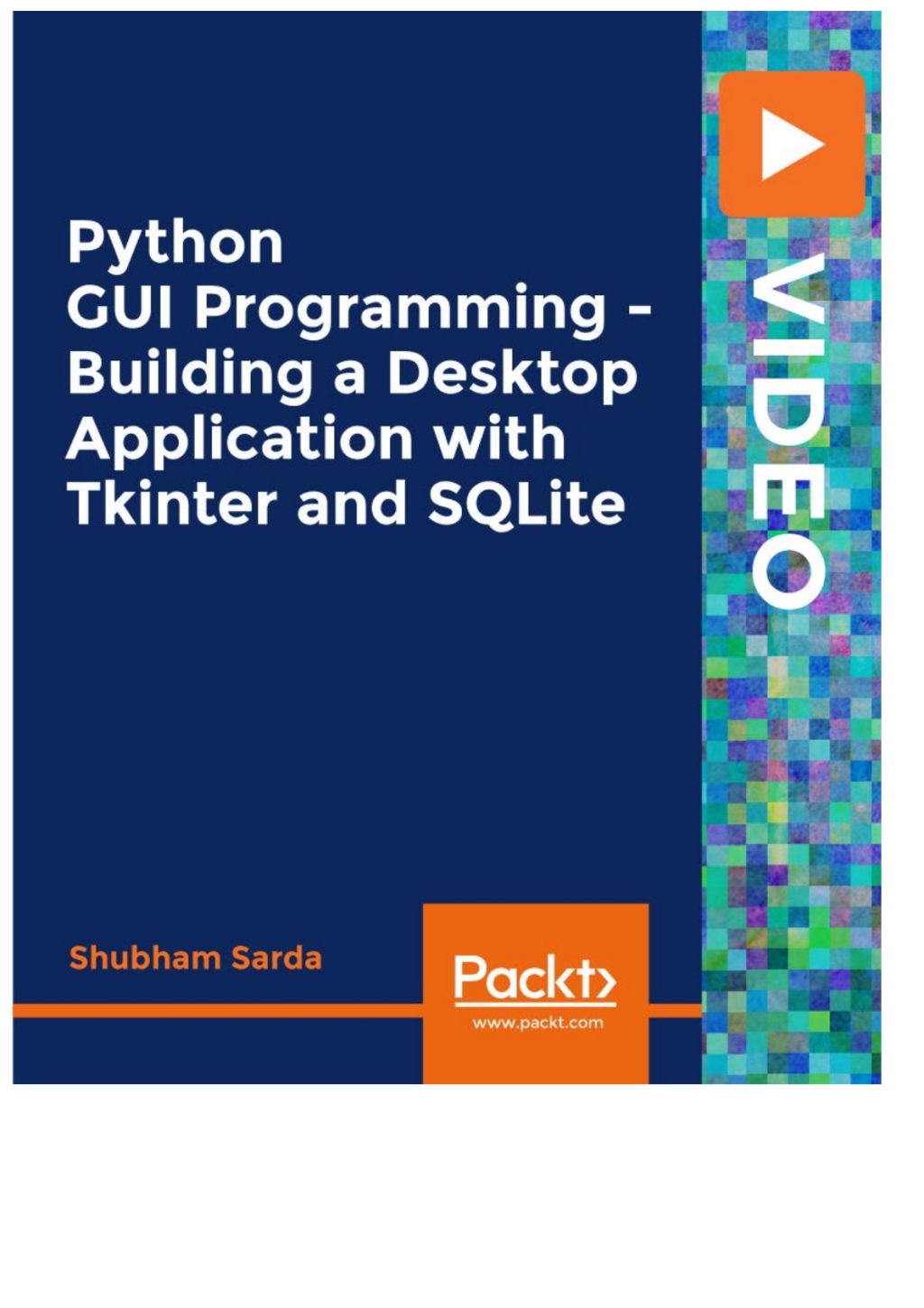 Python GUI Programming - Building a Desktop Application with Tkinter and SQLite - 1st Edition (CourseWare)