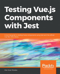 صورة الغلاف: Testing Vue.js Components with Jest 1st edition 9781839219689