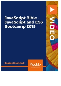 Imagen de portada: JavaScript Bible - JavaScript and ES6 Bootcamp 2019 1st edition 9781839211782