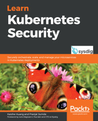 Imagen de portada: Learn Kubernetes Security 1st edition 9781839216503