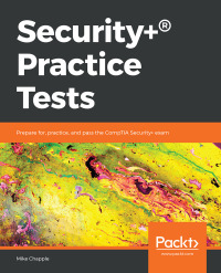 Omslagafbeelding: Security ® Practice Tests 1st edition 9781839213465