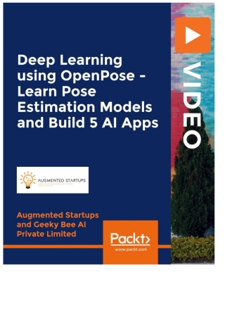 Imagen de portada: Deep Learning using OpenPose - Learn Pose Estimation Models and Build 5 AI Apps 1st edition 9781839212376