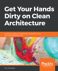 Cover image: Get Your Hands Dirty on Clean Architecture 1st edition 9781839211966