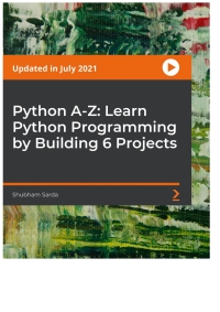 Cover image: Python A-Z: Learn Python Programming by Building 6 Projects 1st edition 9781839212956