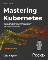 Cover image: Mastering Kubernetes 3rd edition 9781839211256
