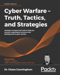 Cover image: Cyber Warfare – Truth, Tactics, and Strategies 1st edition 9781839216992