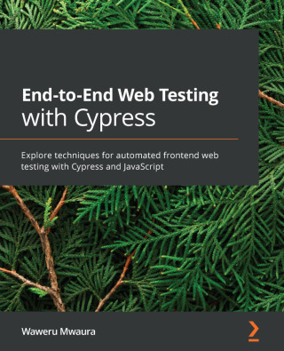 Cover image: End-to-End Web Testing with Cypress 1st edition 9781839213854