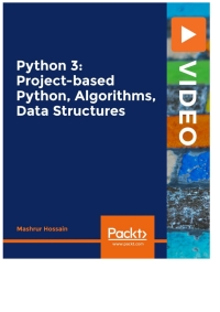 Cover image: Python 3: Project-based Python, Algorithms, Data Structures 1st edition 9781839216510
