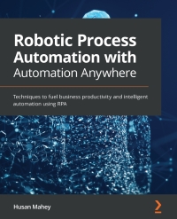 Imagen de portada: Robotic Process Automation with Automation Anywhere 1st edition 9781839215650