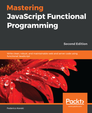 Cover image: Mastering JavaScript Functional Programming 2nd edition 9781839213069