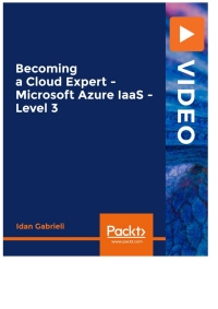 Imagen de portada: Becoming a Cloud Expert - Microsoft Azure IaaS - Level 3 1st edition 9781839217555