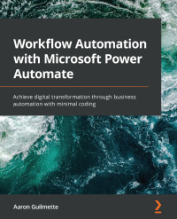 Immagine di copertina: Workflow Automation with Microsoft Power Automate 1st edition 9781839213793