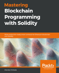 Cover image: Mastering Blockchain Programming with Solidity 1st edition 9781839218262