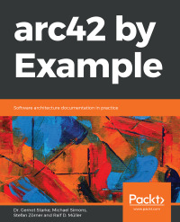 Cover image: arc42 by Example 1st edition 9781839214356
