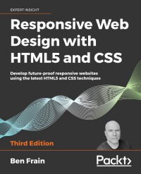 Cover image: Responsive Web Design with HTML5 and CSS 3rd edition 9781839211560