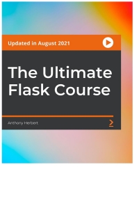 Cover image: The Ultimate Flask Course 1st edition 9781839219924