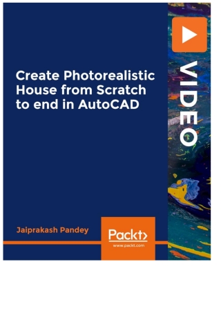 Cover image: Create Photorealistic House from Scratch to end in AutoCAD 1st edition 9781839219993