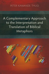 صورة الغلاف: A Complementary Approach to the Interpretation and Translation of Biblical Metaphors 9781839730603