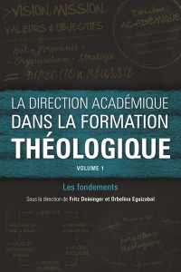 Cover image: La direction académique dans la formation théologique, volume 1 9781783685974