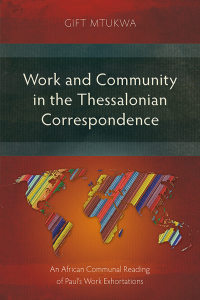 Omslagafbeelding: Work and Community in the Thessalonian Correspondence 9781839732393