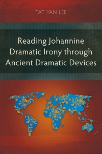 Omslagafbeelding: Reading Johannine Dramatic Irony through Ancient Dramatic Devices 9781839732409
