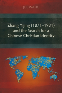 صورة الغلاف: Zhang Yijing (1871–1931) and the Search for a Chinese Christian Identity 9781839732188