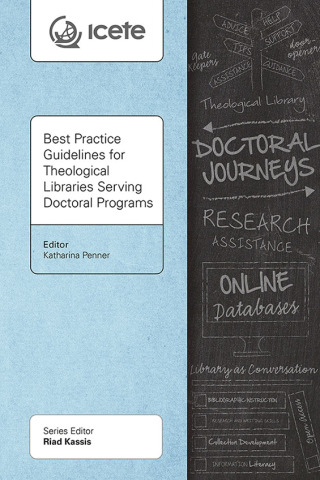 Cover image: Best Practice Guidelines for Theological Libraries Serving Doctoral Programs 9781839736025