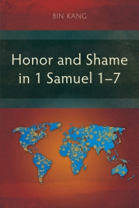 Cover image: Honor and Shame in 1 Samuel 1–7 9781839736032