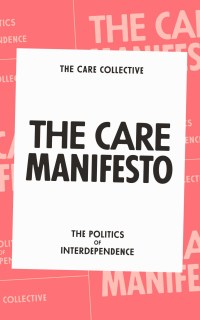 Cover image: The Care Manifesto 9781839760969