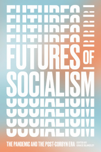 Omslagafbeelding: Futures of Socialism 2nd edition 9781839761331