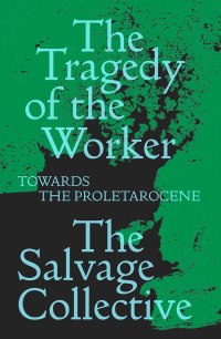 Omslagafbeelding: The Tragedy of the Worker 9781839762949