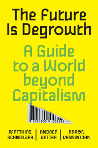 Cover image: The Future is Degrowth 9781839765841