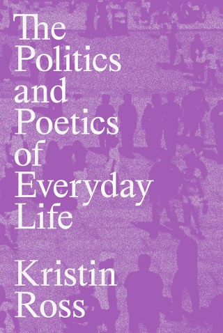 Omslagafbeelding: The Politics and Poetics of Everyday Life 9781839768316