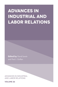 Cover image: Advances in Industrial and Labor Relations 9781839821332