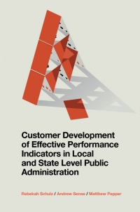 Titelbild: Customer Development of Effective Performance Indicators in Local and State Level Public Administration 9781839821493