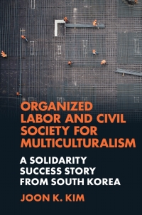 Cover image: Organized Labor and Civil Society for Multiculturalism 9781839823893