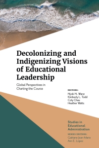 Cover image: Decolonizing and Indigenizing Visions of Educational Leadership 9781839824692