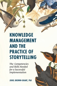 Cover image: Knowledge Management and the Practice of Storytelling 9781839824814
