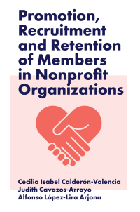 Cover image: Promotion, Recruitment and Retention of Members in Nonprofit Organizations 9781839826597