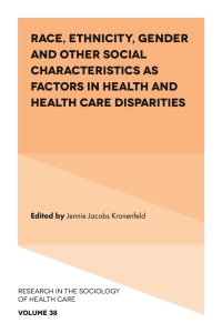 Cover image: Race, Ethnicity, Gender and Other Social Characteristics as Factors in Health and Health Care Disparities 9781839827990