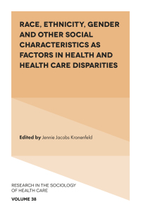 صورة الغلاف: Race, Ethnicity, Gender and Other Social Characteristics as Factors in Health and Health Care Disparities 1st edition 9781839827990