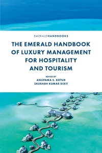صورة الغلاف: The Emerald Handbook of Luxury Management for Hospitality and Tourism 9781839829017