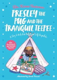 Cover image: Presley the Pug and the Tranquil Teepee 9781839970313