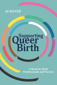 Cover image: Supporting Queer Birth 9781839970450