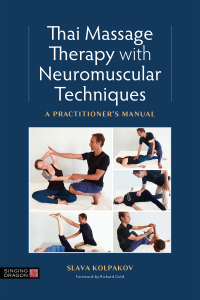 Cover image: Thai Massage with Neuromuscular Techniques 9781839970559