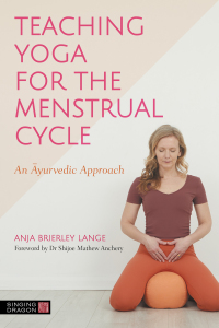 Cover image: Teaching Yoga for the Menstrual Cycle 9781839972478
