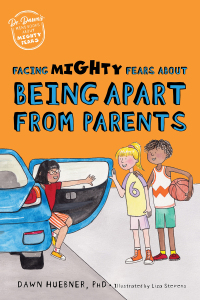 表紙画像: Facing Mighty Fears About Being Apart From Parents 9781839974649
